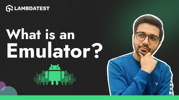 What is an Emulator? | LambdaTest