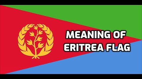 Meaning of Eritrea Flag