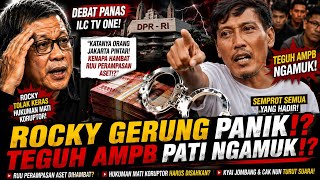 ROCKY GERUNG REJECTS DEATH PENALTY FOR CORRUPTORS! AMPB FURIOUS⁉️ TEGUH Lashes Out at All Debate ...