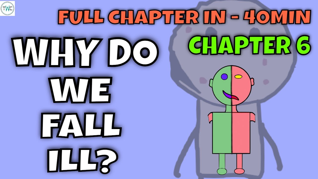 Why do we fall ill class 9 animation | Full chapter |