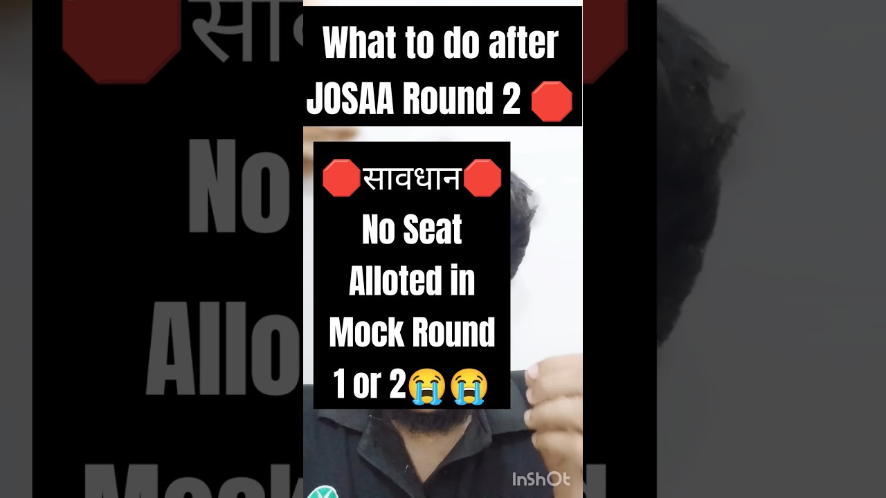 How to Modify Choices if Not getting any seats in JOSAA Counselling Mock allotment ✅| JOSAA RAOUND 2