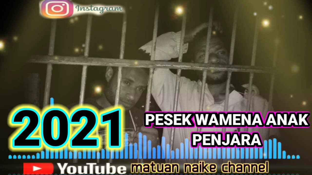 LAGU WAMENA TERBARU PESEK DARI PENJARA