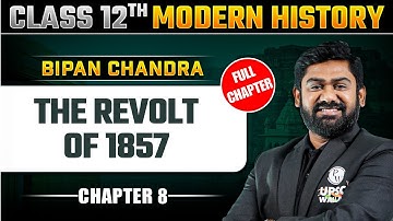 The Revolt of 1857 | Bipan Chandra Modern History | Class 12th NCERT - Chapter 8