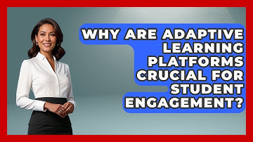 Why Are Adaptive Learning Platforms Crucial For Student Engagement? - Safe AI for The Classroom