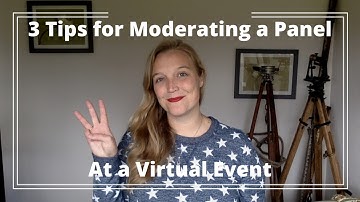 3 Tips for a Panel Moderator for Virtual Events
