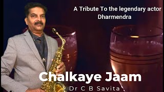 Chalkaaye Jaam   Saxophone Cover  Dr C B Savita