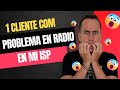 1 CLIENTE CON PROBEMA DE RADIO EN MI ISP | WARLEY GOES