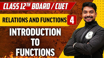 Relations and Functions 04 | Introduction to Functions | Class 12th/CUET