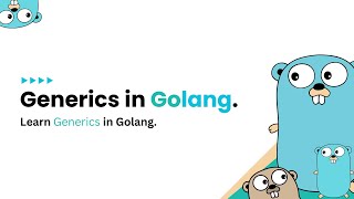 Golang Generics | Learn Go Generics in 2024