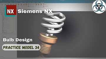 Bulb Design in Siemens NX in Part modeling || Exercise 34