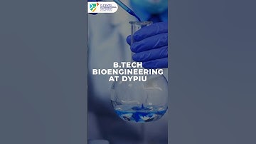 BioEngineering at DYPIU | Admissions Open