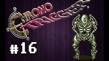 Chrono Trigger: Episode 16 Zenan Bridge