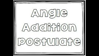 Angle Addition & Angle Bisector