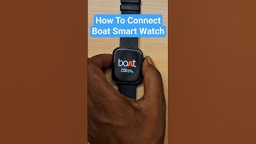 Boat Smartwatch Connect To Phone