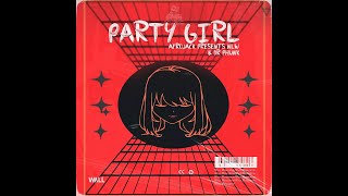 Afrojack Presents Nlw & Dr Phunk - Party Girl (Radio Edit)
