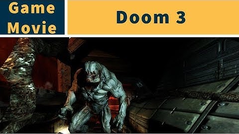 Doom 3 (Game Movie) : No Commentary