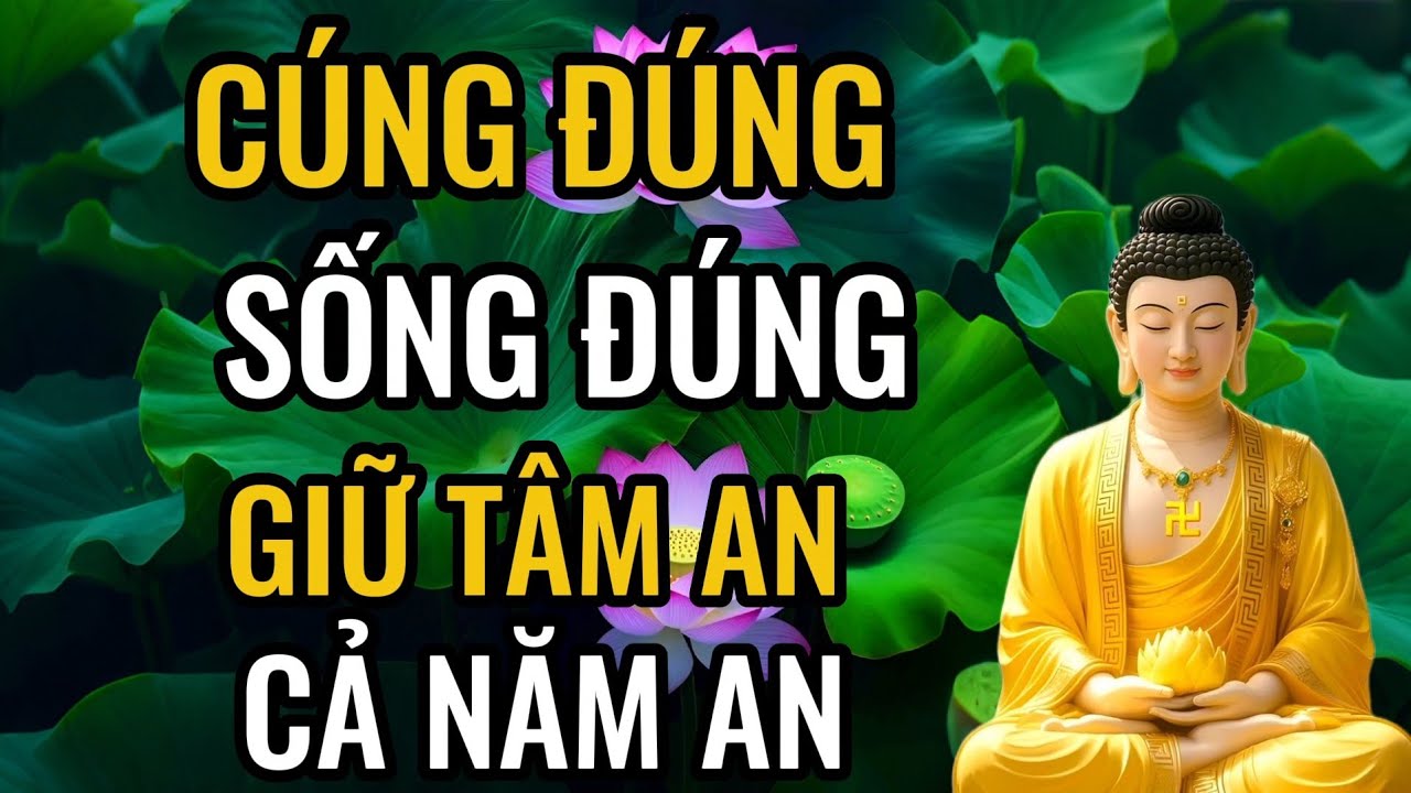 RẰM THÁNG GIÊNG: Chuyển Nghiệp Ngay Trong Một Ý Nghĩ | Giữ Tâm An Phước Tự Đến 