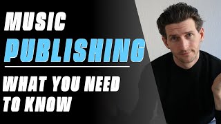 Music Publishing - Everything You Need To Know