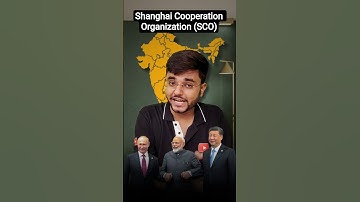 Shanghai Cooperation Organization | SCO Summit Explained