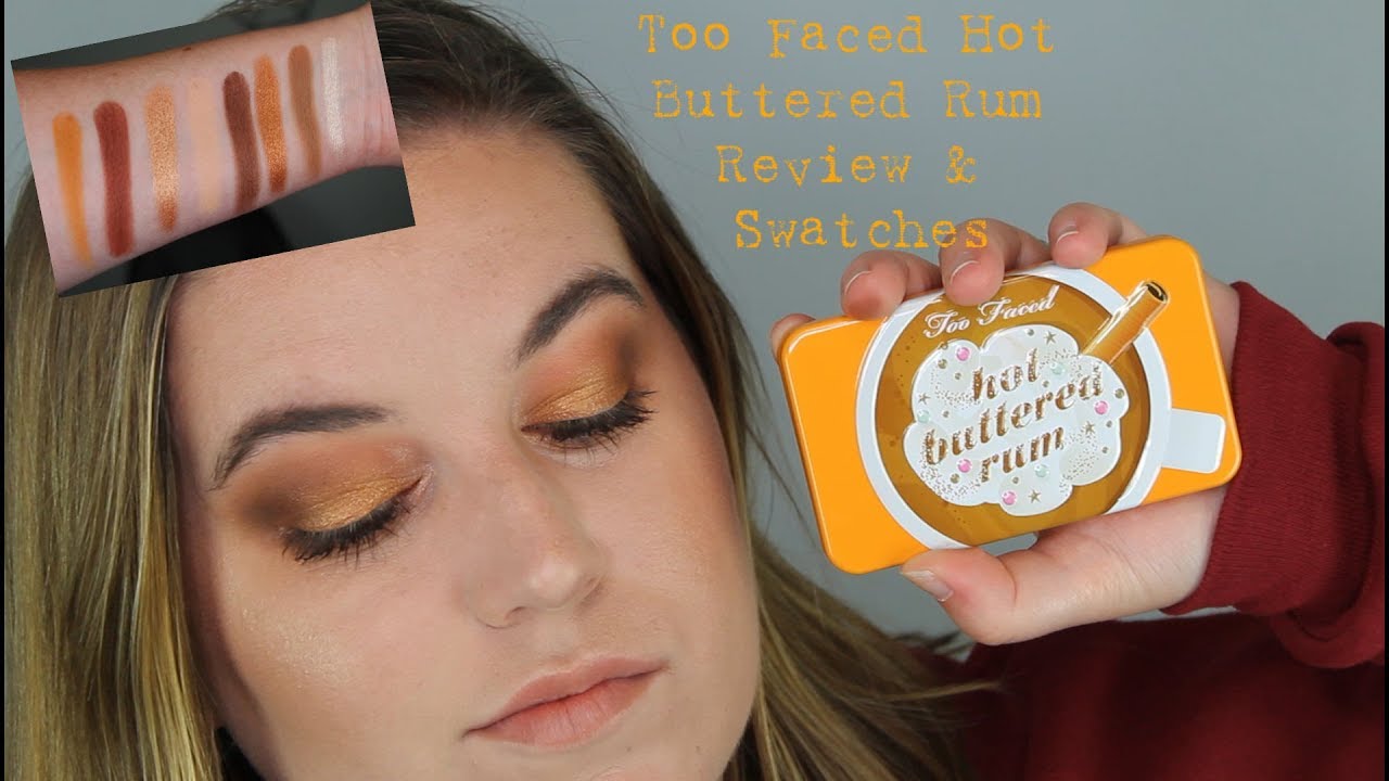 Too Faced Hot Buttered Rum Review & Demo