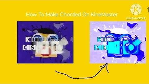 How To Make Chorded On KineMaster
