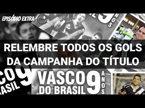 VASCO DO BRASIL, 9 ANOS, EP EXTRA: TODOS OS GOLS DA COPA EM 2011 - ESPECIAL ENM | ESPORTE NEWS MUNDO