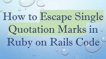 How to Escape Single Quotation Marks in Ruby on Rails Code