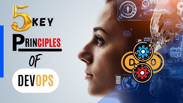 Five Key Principles of DevOps Explained
