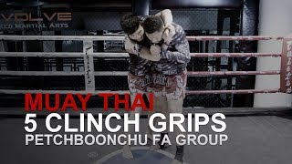 Muay Thai: 5 Clinch Grips By Petchboonchu FA Group | Evolve University