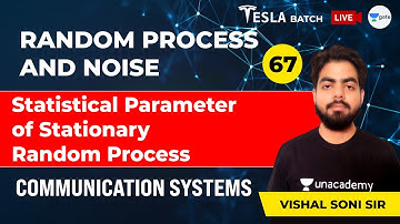 Communication Systems | Statistical Parameter of Stationary RP | Lec 67 | Random Process And Noise