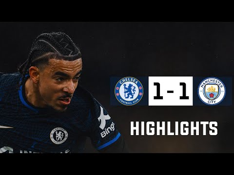 Man City 1 – 1 Chelsea | HIGHLIGHTS |              Premier League 2023/24