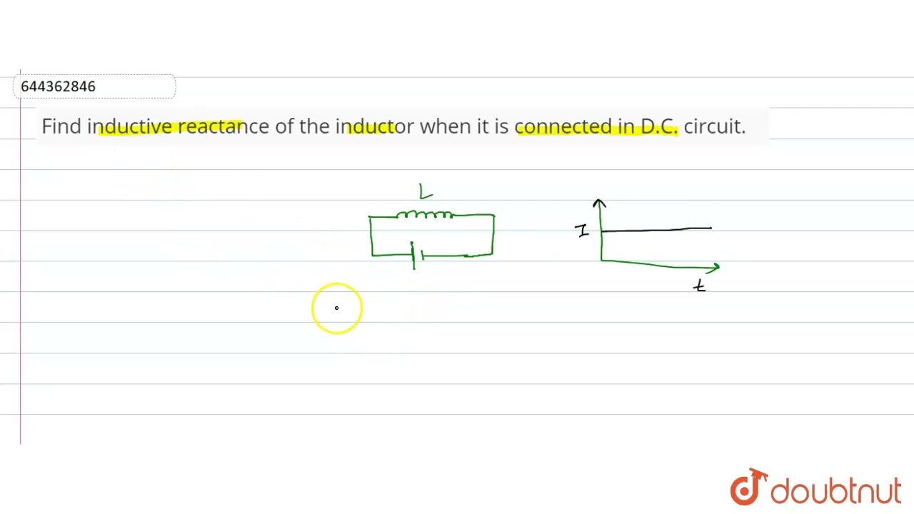 Find inductive reactance of the inductor when it is connected in D.C. circuit. | 12 | ALTERNATIN...