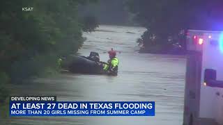9 children among at least 27 dead in Texas floods as search for the missing continues