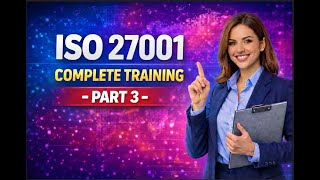 ISO 27001 Complete Training - Part 3