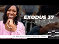 Exodus 37 | Mornings with Jesus