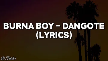 Burna Boy - Dangote (Official Video Lyrics)