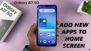How To Enable / Disable 'Add New Apps To Home Screen' On Samsung Galaxy A17 5G Profile