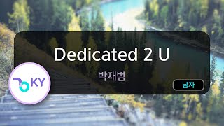Dedicated 2 U - 박재범 (KY.75676) / KY KARAOKE