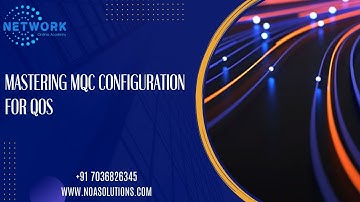 Mastering MQC Configuration for QoS
