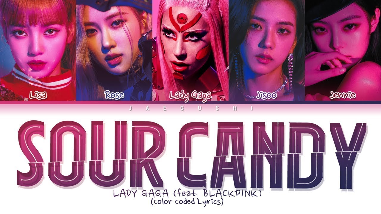 [1 Hour] Lady Gaga, BLACKPINK - SOUR CANDY lyrics (Color Coded)