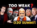 Was INDIA Too WEAK In G20 To Stand For Its AGENDAS? Was G20 INDIA Really A FAILURE?