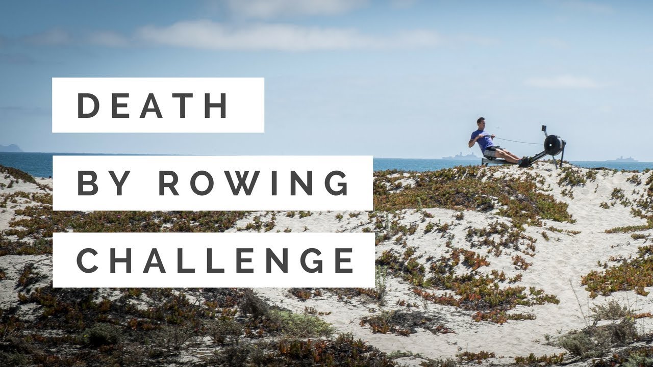 Rowing Machine Death by Rowing Challenge YouTube