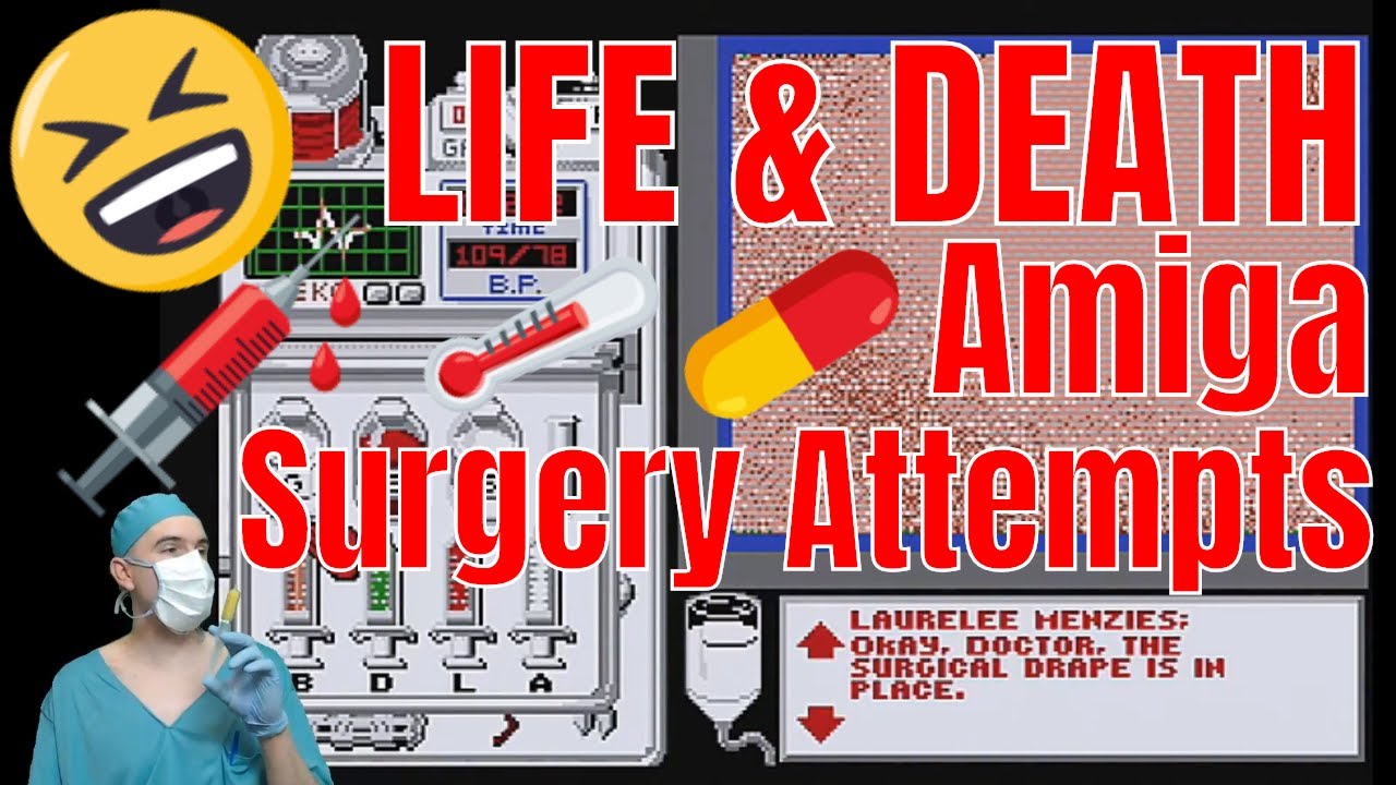 Life Death Amiga 500 Funny Surgery Attempts Life And Death Longlay Youtube