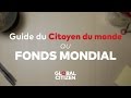 Guide du Citoyen du monde au Fonds mondial