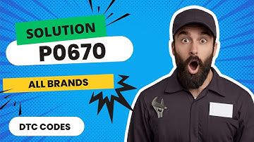 ❌ P0670 Code: CAUSES and SOLUTIONS【2025】❌