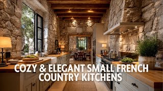 30 Cozy & Elegant Small French Country Kitchens to Spark Your Inspiration