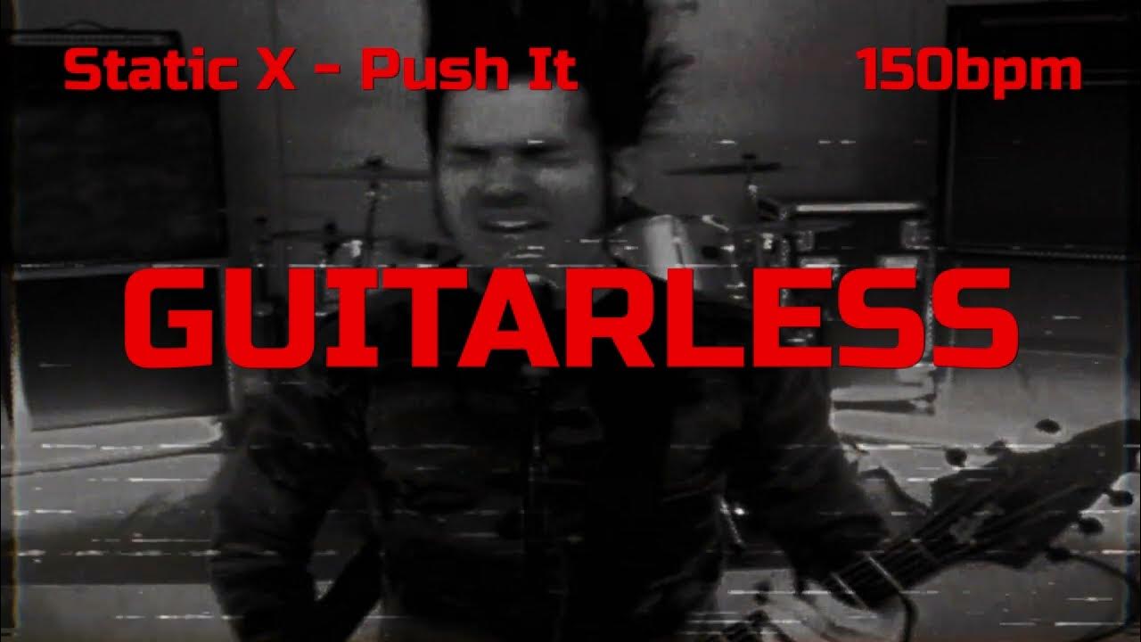 StaticX Push It (Guitarless) YouTube