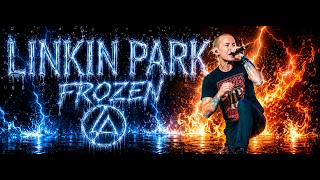 Linkin Park – FROZEN ❄️ (Hybrid Theory Style Fan Made)#linkinpark #foryou #chesterbennington