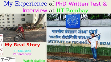 My Real Experience of PhD Written Test & Interview at IIT Bombay || Real Story, Tips and Tricks
