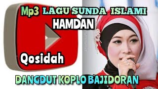 Mp3 LAGU SUNDA ISLAMI ' HAMDAN VERSI DANGDUT KOPLO BAJIDORAN || Lirik lagu